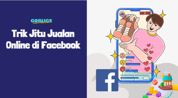 7 Trik Jitu Jualan Onlie di Facebook cara mudah jualan online di facebook