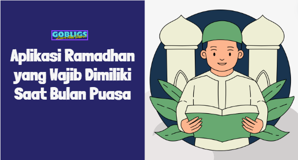 Aplikasi ramadhan yang wajib dimiliki saat bulan puasa untuk menunjang ibadah bulan ramadhan.